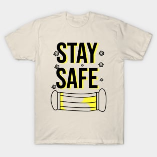 STAY SAFE T-Shirt